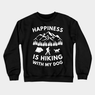 Happiness is hiking with my dog Crewneck Sweatshirt